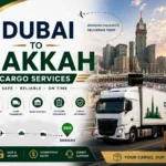 Dubai to Makkah Cargo Services
